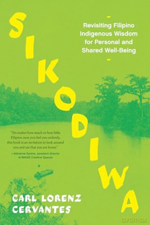Sikodiwa: Revisiting Filipino Indigenous Wisdom for Personal and Shared Well-Being - Carl Lorenz Cervantes [KSIĄŻKA]