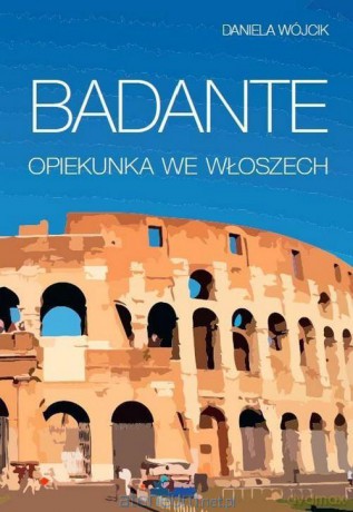 Badante. Opiekunka we Włoszech [KSIĄŻKA]