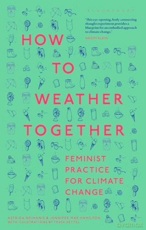 How to Weather Together: Feminist Practice for Climate Change (Environmental Cultures) - Astrida Neimanis [KSIĄŻKA]