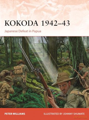 Kokoda 1942-43: Japanese Defeat in Papua: 425 (Campaign) - Peter Williams [KSIĄŻKA]