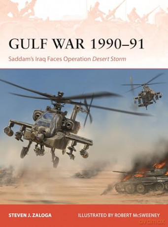 Gulf War 1990-91: Saddam's Iraq Faces Operation Desert Storm: 424 (Campaign) - Steven J. Zaloga [KSIĄŻKA]