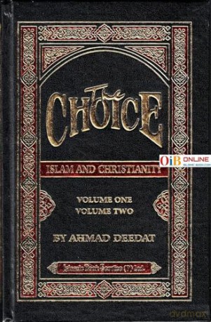 Islam and Christianity: The Choice - Deedat Ahmed [KSIĄŻKA]
