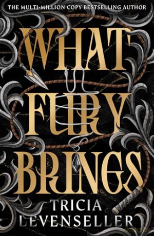 What Fury Brings: The addictive first adult romantasy from the bestselling author of Daughter of the Pirate King and The Darkness Within Us - Tricia Levenseller [KSIĄŻKA]