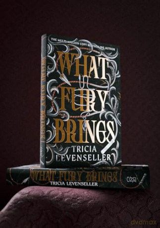 What Fury Brings: The addictive first adult romantasy from the bestselling author of Daughter of the Pirate King and The Darkness Within Us - Tricia Levenseller [KSIĄŻKA]