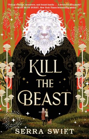 Kill the Beast - Serra Swift [KSIĄŻKA]