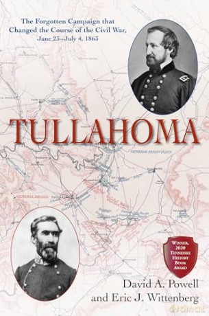 Tullahoma: The Forgotten Campaign that Changed the Course of the Civil War, June 23-July 4, 1863 - David A Foy [KSIĄŻKA]