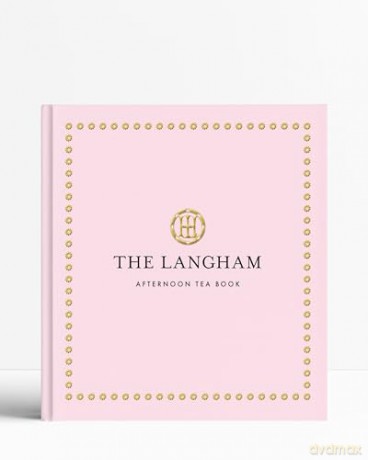 The Langham Afternoon Tea Book [KSIĄŻKA]
