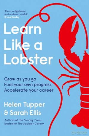 Learn Like a Lobster: The No. 1 Sunday Times bestseller - Helen Tupper [KSIĄŻKA]