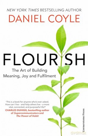 Flourish: The Art of Building Meaning, Joy and Fulfilment - Daniel Coyle [KSIĄŻKA]