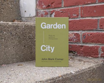Garden City: Work, Rest, and the Art of Being Human. - John Mark Comer [KSIĄŻKA]