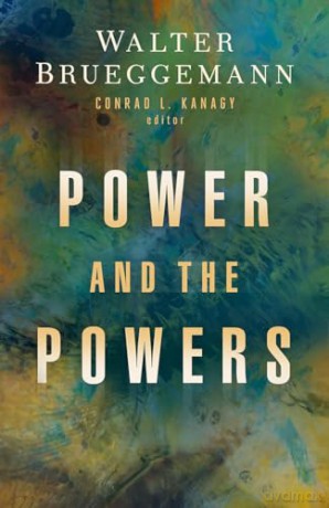Power and the Powers - Walter Brueggemann [KSIĄŻKA]