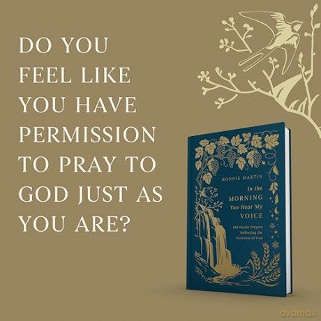 In the Morning You Hear My Voice: 365 Poetic Prayers Reflecting the Nearness of God - Ronnie Martin [KSIĄŻKA]
