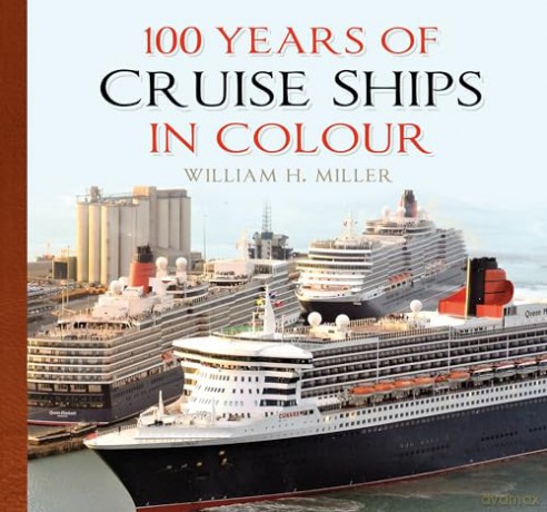 100 Years of Cruise Ships in Colour - William H. Miller [KSIĄŻKA]