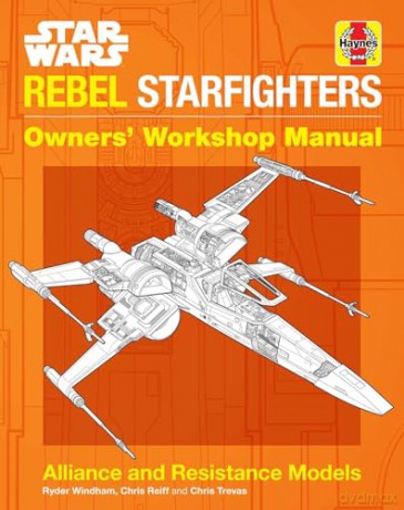 Star Wars: Rebel Starfighters: Owners' Workshop Manual - Ryder Windham [KSIĄŻKA]