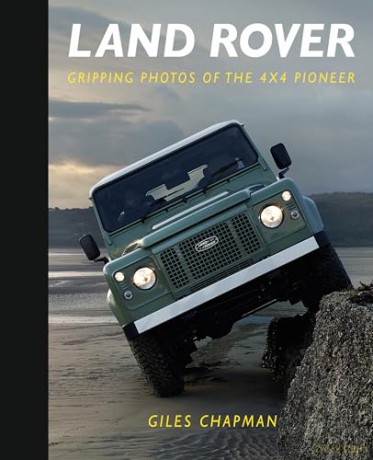 Land Rover: Gripping Photos of the 4x4 Pioneer - Giles Chapman [KSIĄŻKA]