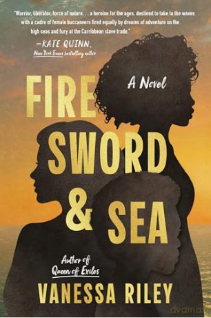 Fire Sword and Sea: A Novel - Vanessa Riley [KSIĄŻKA]