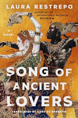 Song of Ancient Lovers: A Novel - Laura Restrepo [KSIĄŻKA]