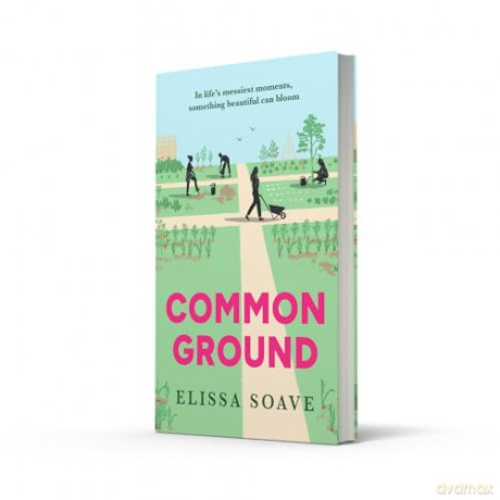 Common Ground: The captivating, powerful and unforgettable literary novel of community and connection for 2026 - Elissa Soave [KSIĄŻKA]