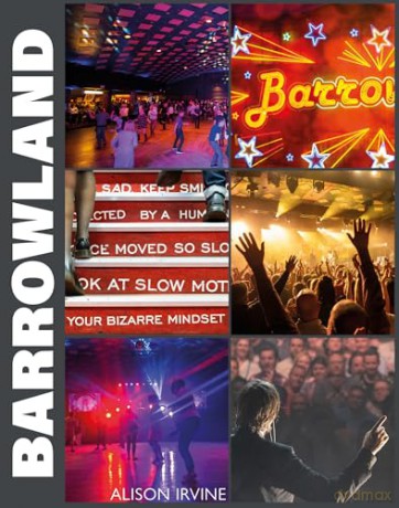 Barrowland: The inside story of Glasgow's beloved ballroom - Alison Irvine [KSIĄŻKA]