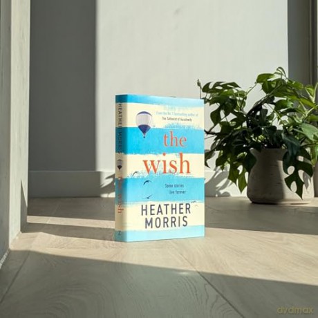 The Wish: From the bestselling author of The Tattooist of Auschwitz comes a novel that will break your heart and heal your soul - Heather Morris [KSIĄŻKA]