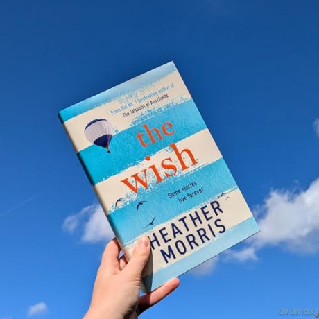 The Wish: From the bestselling author of The Tattooist of Auschwitz comes a novel that will break your heart and heal your soul - Heather Morris [KSIĄŻKA]