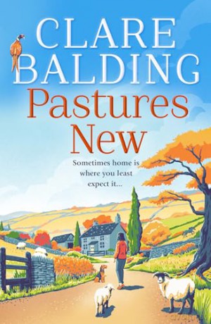 Pastures New: the joyful new debut novel from the No. 1 Sunday Times bestselling author and Celebrity Traitors contestant - Clare Balding [KSIĄŻKA]