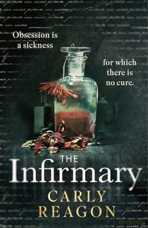 The Infirmary: The chilling new gothic thriller - Carly Reagon [KSIĄŻKA]