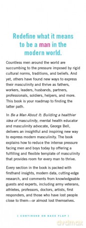 Be a Man About It: Building a Healthier Idea of Masculinity - George Bell [KSIĄŻKA]