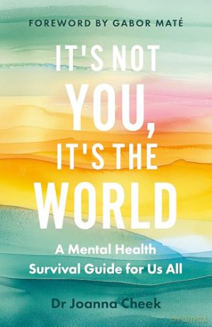 It's Not You, It's the World - Dr Joanna Cheek [KSIĄŻKA]