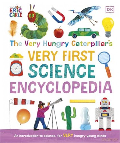 The Very Hungry Caterpillar's Very First Science Encyclopedia: An Introduction to Science for VERY Hungry Young Minds (The Very Hungry Caterpillar Encyclopedias) [KSIĄŻKA]