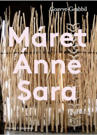 Maret Anne Sara: Goavve-Geabbil (Hyundai Commission) - Helen O'Malley [KSIĄŻKA]
