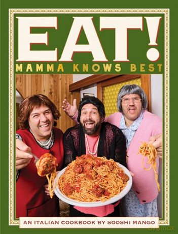 Eat! An Italian Cookbook by Sooshi Mango: Mamma Knows Best - Andrew Manfre [KSIĄŻKA]