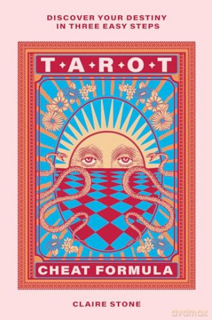Tarot Cheat Formula: Discover your destiny in three easy steps - Claire Stone [KSIĄŻKA]