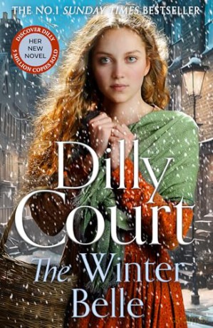 The Winter Belle: The brand new, unforgettable historical drama for autumn 2025 from the No.1 Sunday Times bestselling author - Dilly Court [KSIĄŻKA]