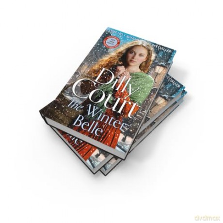 The Winter Belle: The brand new, unforgettable historical drama for autumn 2025 from the No.1 Sunday Times bestselling author - Dilly Court [KSIĄŻKA]