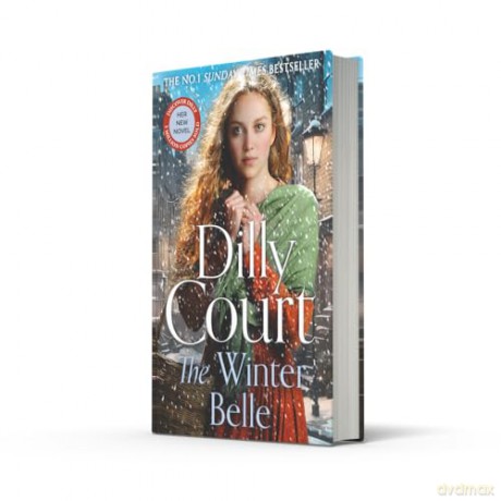 The Winter Belle: The brand new, unforgettable historical drama for autumn 2025 from the No.1 Sunday Times bestselling author - Dilly Court [KSIĄŻKA]