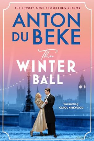 The Winter Ball: A sweeping story of love and war from the bestselling author of the Buckingham hotel series - Anton Du Beke [KSIĄŻKA]