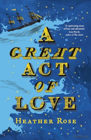 A Great Act of Love - Heather Rose [KSIĄŻKA]