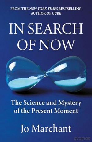 In Search of Now: The Science and Mystery of the Present Moment - Jo Marchant [KSIĄŻKA]