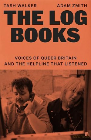 The Log Books: Voices of Queer Britain and the Helpline that Listened - Tash Walker [KSIĄŻKA]