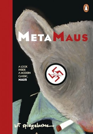 MetaMAUS: A brilliant making-of guide to MAUS, the classic Pulitzer Prize-winning graphic novel by the author who transformed the genre - Art Spiegelman [KSIĄŻKA]