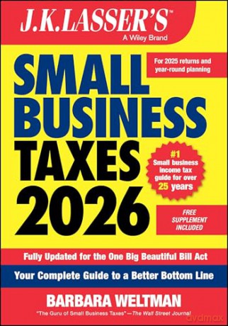 J.K. Lasser's Small Business Taxes 2026: Your Complete Guide to a Better Bottom Line - Barbara Weltman [KSIĄŻKA]
