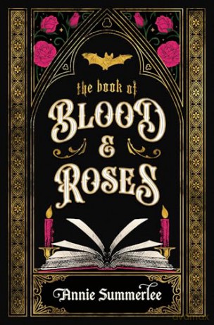 The Book of Blood and Roses: 1 (The Callisto Chronicles, 1) - Annie Summerlee [KSIĄŻKA]