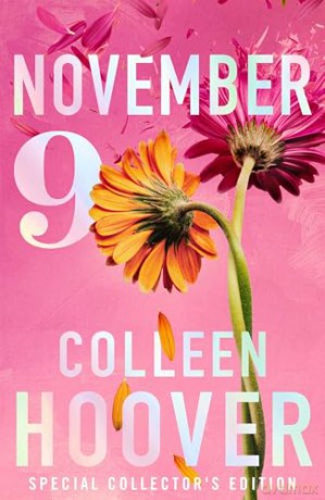 November 9: A gorgeous special collector's edition for the unforgettable love story from the #1 Sunday Times bestselling author - Colleen Hoover [KSIĄŻKA]