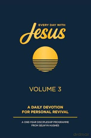 Every Day with Jesus Volume 3: A One Year Discipleship Programme From Selwyn Hughes - Selwyn Hughes [KSIĄŻKA]