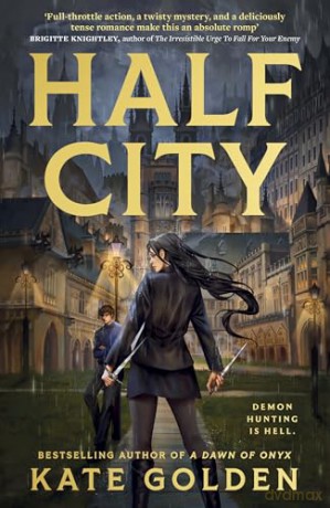 A Half City: Harker Academy Book 1: The Instant Number One Bestseller!! (Harker Academy Series) - Kate Golden [KSIĄŻKA]