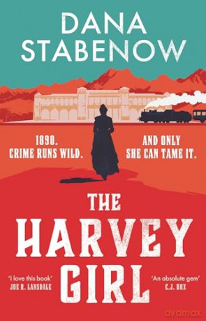 The Harvey Girl (The Harvey Girls Mysteries) - Dana Stabenow [KSIĄŻKA]