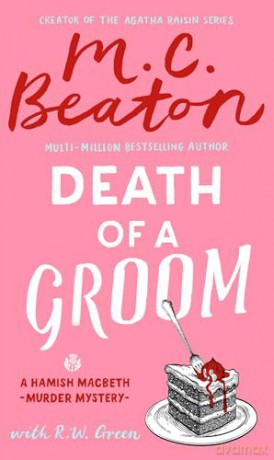 Death of a Groom: The new cosy mystery set in the Scottish Highlands (Hamish Macbeth) - M.C. Beaton [KSIĄŻKA]