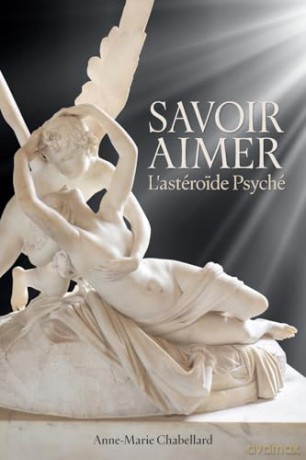 Savoir Aimer L'asteroide Psyche - Ann-Marie Chabellard [KSIĄŻKA]
