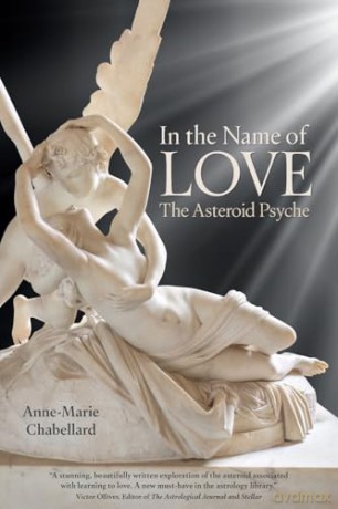 In the Name of Love: The Asteroid Psyche - Anne-Marie Chabellard [KSIĄŻKA]